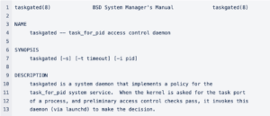taskgated(8) man page describing it as the task_for_pid access control daemon