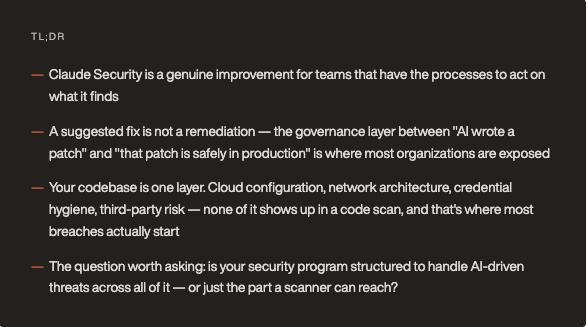 TL;DR summarizing that Claude Security helps teams with the right processes, but a suggested fix is not remediation and the codebase is only one layer